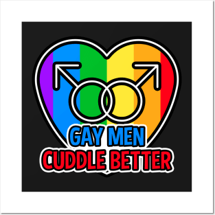 Gay Men Cuddle Better LGBT Posters and Art